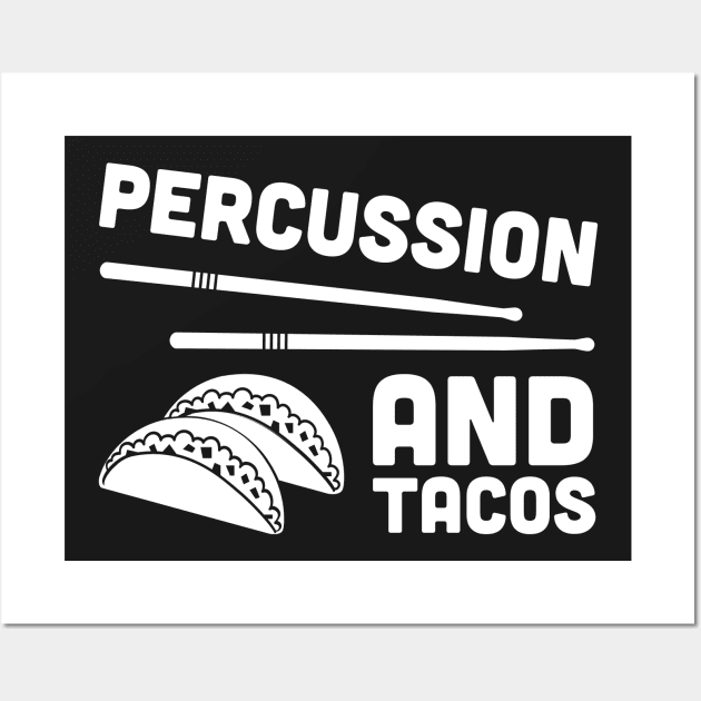 Percussion And Tacos Wall Art by MeatMan